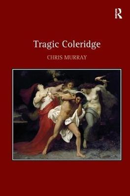 Tragic Coleridge - Chris Murray - cover