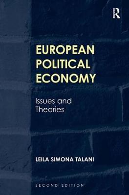 European Political Economy: Issues and Theories - Leila Simona Talani - cover
