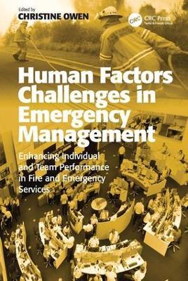 Human Factors Challenges in Emergency Management: Enhancing Individual and Team Performance in Fire and Emergency Services - cover