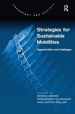 Strategies for Sustainable Mobilities: Opportunities and Challenges - Friederike Hülsmann - cover
