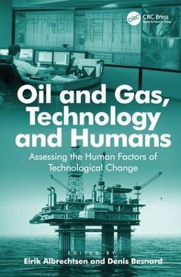 Oil and Gas, Technology and Humans: Assessing the Human Factors of Technological Change - cover