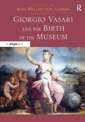 Giorgio Vasari and the Birth of the Museum - cover