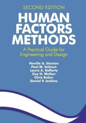 Human Factors Methods: A Practical Guide for Engineering and Design - Neville A. Stanton,Paul M. Salmon,Laura A. Rafferty - cover