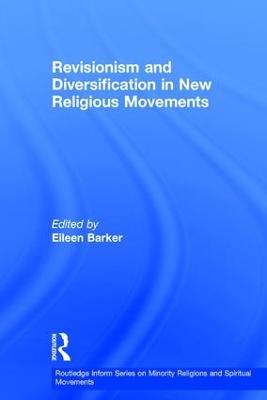 Revisionism and Diversification in New Religious Movements - cover