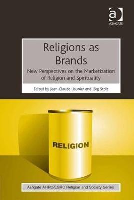 Religions as Brands: New Perspectives on the Marketization of Religion and Spirituality - cover