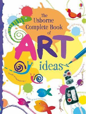 Complete Book Of Art Ideas - Fiona Watt - cover
