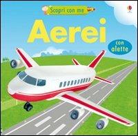 Aerei. Ediz. illustrata - Felicity Brooks - copertina