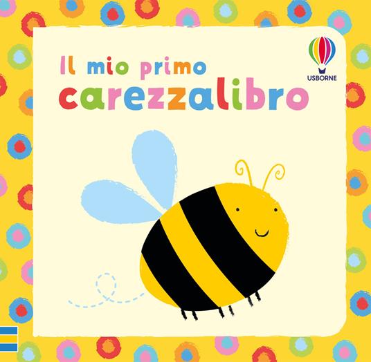 Il mio primo carezzalibro. Ediz. illustrata - Fiona Watt - copertina