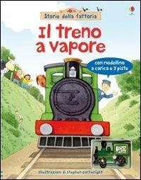 Il treno a vapore. Ediz. illustrata. Con gadget - Heather Amery,Stephen Cartwright - copertina