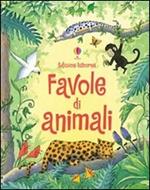Favole di animali. Ediz. illustrata
