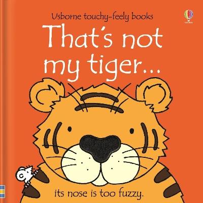 That's not my tiger. Ediz. illustrata - copertina