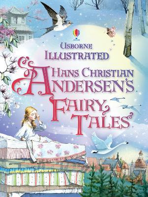 Illustrated Hans Christian Andersen's Fairy Tales - Anna Milbourne,Gillian Doherty,Ruth Brocklehurst - cover