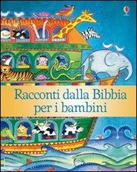 Racconti dalla Bibbia per i bambini - Heather Amery,Linda Edwards - copertina