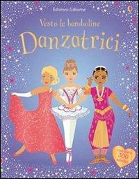 Danzatrici. Vesto le bamboline. Ediz. illustrata - Fiona Watt - copertina