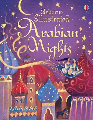 Illustrated Arabian Nights - Anna Milbourne - cover