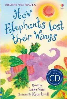 How elephants lost their wings. Con CD - Lesley Sims - copertina
