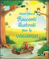 Racconti illustrati per le vacanze. Ediz. illustrata - copertina