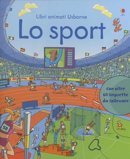 Lo sport. Ediz. illustrata - Rob Lloyd Jones,Stefano Tognetti - copertina