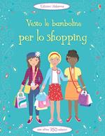 Vesto le bamboline per lo shopping. Ediz. illustrata