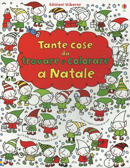 Tante cose da trovare e colorare a Natale. Ediz. illustrata - Fiona Watt - copertina