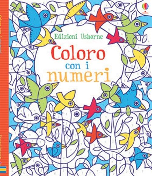 Coloro con i numeri. Ediz. illustrata - Fiona Watt,Erica Harrison - copertina