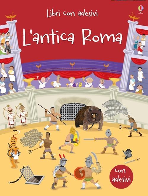 L'antica Roma. Ediz. illustrata - Fiona Watt - copertina