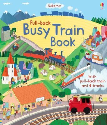 Pull-back Busy Train Book - Fiona Watt - cover