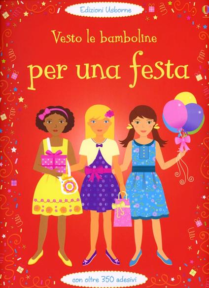 Vesto le bamboline per una festa. Con adesivi - Fiona Watt,Jo Moore - copertina