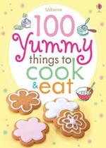 100 Yummy Things to Cook and Eat