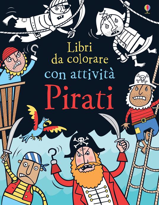 Pirati. Ediz. illustrata - Kirsteen Robson - copertina