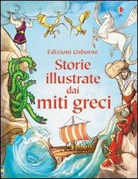 Storie illustrate dai miti greci. Ediz. illustrata - copertina
