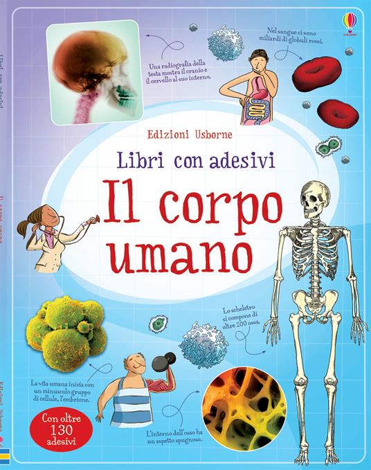 Il corpo umano. Con adesivi. Ediz. illustrata - Alex Frith,Ian McNee,Adam Larkum - copertina