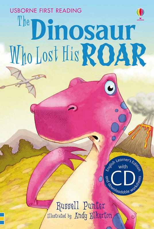 The dinosaur who lost his roar. Con CD - Russell Punter - copertina