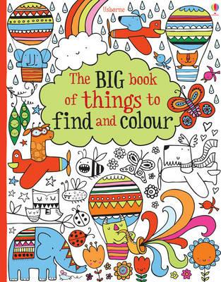 The big book of things to find and colour. Ediz. illustrata - Fiona Watt - copertina