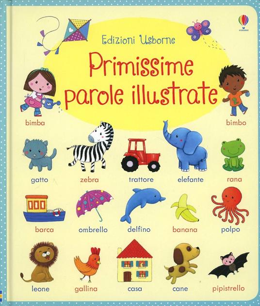 Primissime parole illustrate. Ediz. illustrata - Felicity Brooks,Rosalinde Bonnet - copertina