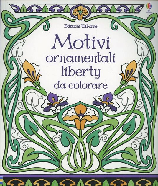 Motivi ornamentali. Liberty da colorare. Ediz. illustrata - Emily Bone,Mary Kilvert - copertina