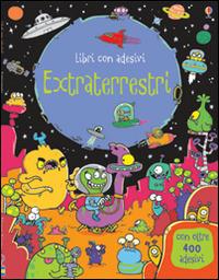 Extraterrestri. Con adesivi. Ediz. illustrata - Kirsteen Robson,Seb Burnett - copertina