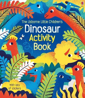 Little Children's Dinosaur Activity Book - Rebecca Gilpin - cover
