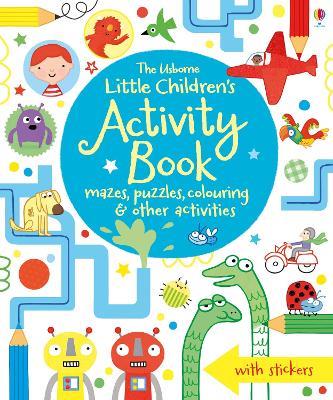 Little Children's Activity Book mazes, puzzles, colouring & other activities - James Maclaine,Lucy Bowman - cover