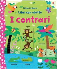 I contrari. Ediz. illustrata - Felicity Brooks,Mélisande Luthringer - copertina