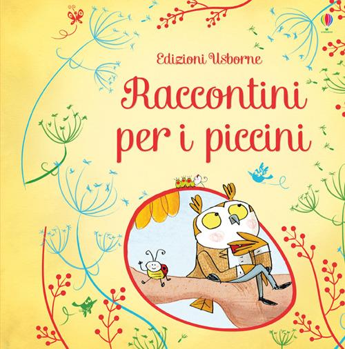 Raccontini per i piccini. Ediz. illustrata - copertina