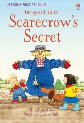 First Reading Farmyard Tales: Scarecrow's Secret - Heather Amery - cover