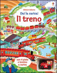 Il treno. Ediz. illustrata. Con 4 piste. Con trenino a carica - Alex Frith,Colin King - copertina