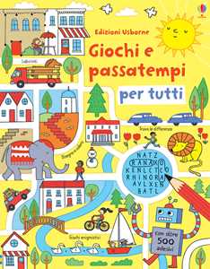 Giochi e passatempi per tutti. Con adesivi. Ediz. illustrata