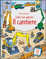 Il cantiere. Ediz. illustrata