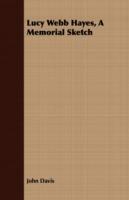 Lucy Webb Hayes, a Memorial Sketch - John Davis - cover