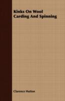 Kinks On Wool Carding And Spinning - Clarence Hutton - cover