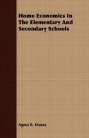 Home Economics In The Elementary And Secondary Schools - Agnes K. Hanna - cover