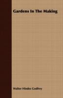 Gardens in the Making - Walter Hindes Godfrey - cover