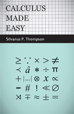 Calculus Made Easy - Silvanus P. Thompson - cover